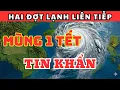 Lagu Dự Báo Thời Tiết Ngày 17/02 và 3 Ngày Tới | Miền Bắc Rét Sâu, 2 Đợt Không Khí Lạnh Dồn Dập