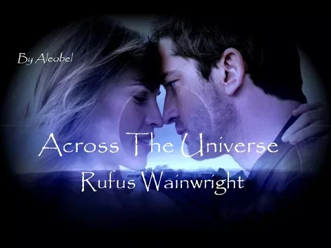 Download MP3 Across The Universe ♥  Rufus Wainwright ~ (Lyrics)