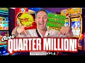 OVER a Quarter Million in JACKPOTS