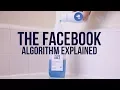 How does the Facebook Algorithm Work