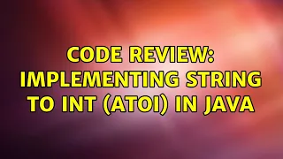 Code Review Implementing String to int atoi in Java 2 Solutions