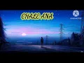 Download Lagu CHALE ANA (LOFI)