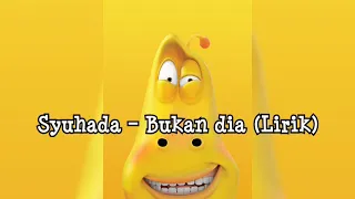 Download Syuhada - Bukan Dia (Lirik) MP3