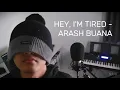 Download Lagu hey, i'm tired - arash buana | a cover by nasywa rosydiwo #rosydiwocover