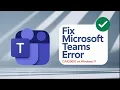 How to Fix Microsoft Teams Error CAA20002 on Windows