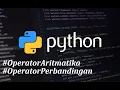 Tutorial Python - Operator Aritmatika Perbandingan Python
