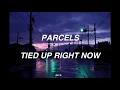 Tieduprightnow - Parcels (Sub español)