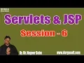 Servlets JSP Online Tutorials Session - 6 by Mr Nagoor Babu On 25-07-2019 4 30PM