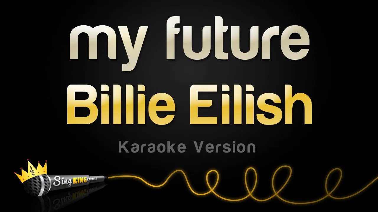 Billie Eilish - my future (Karaoke Version)