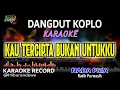 Download Lagu Kau Tercipta Bukan Untukku - Karaoke (Nada Pria) Ratih Purwasih || Dangdut Koplo