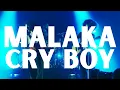 Download Lagu MALAKA - CRY BOY (live)
