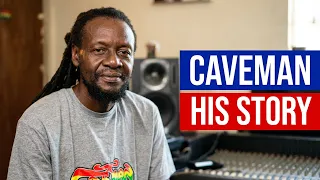 CAVEMAN shares his STORY