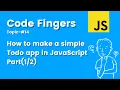 How to make todo list app in JavaScript Part Code Fingers