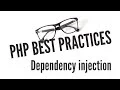 PHP Best Practices Dependency Injection