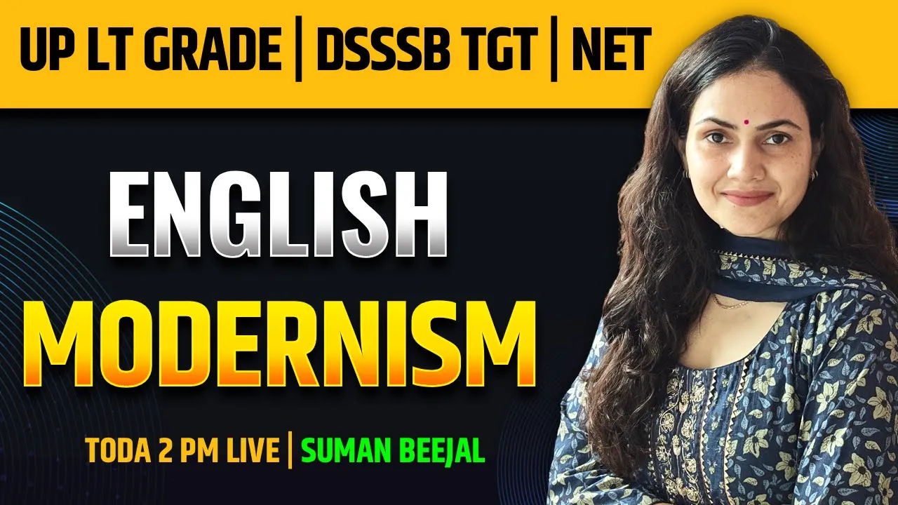 MODERNISM | UP LT GRADE | DSSSB TGT | NET | ENGLISH BY SUMAN BEEJAL