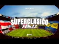 Superclásico ( Remix ) - Fran Rmx
