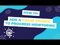 How to Add Phase Change in Progress Monitoring