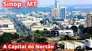CONHEÇA SINOP A CAPITAL DO NORTÃO EM MATO GROSSO.