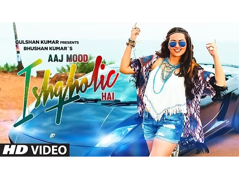 Download MP3 'Aaj Mood Ishqholic Hai' Full Video Song | Sonakshi Sinha, Meet Bros | T-Series