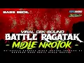 Download Lagu DJ BATTLE RAGATAK MIDLE NROTOK BASS BEDIL‼️ DJ BONGKAR FULL BASS PANJANG ANTI TULUP
