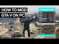 How To Mod GTA 5 On PC 2022