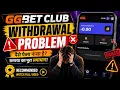 GG Bet club wit rawal problem