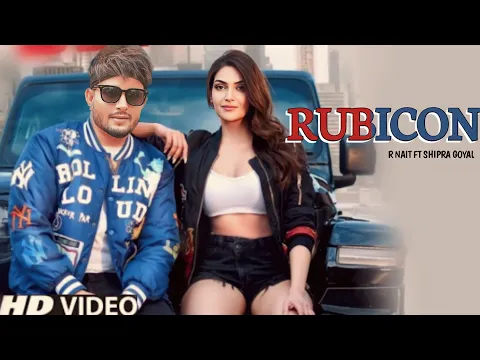 Download MP3 Rubicon R Nait (Official Song) Shipra Goyal New Punjabi song 2023 Latest Punjabi song 2023