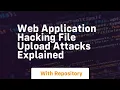 Web application hacking file upload attacks explained