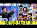 INDONESIAN IDOL XIV❗HASIL AKHIR AUDISI TADI MALAM