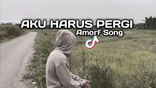 Download DJ SAD! AKU HARUS PERGI x Amorf Song - ( Dj HarrisNugraha ) New Remix!!! MP3