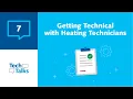 TechTalks - Getting Technical with Heating Technicians