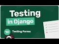 Testing in Django Tutorial - Testing Forms