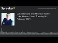 Luke Howard Live - Tuesday 9th February 2021 (part 1 of 4)