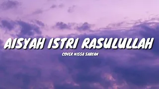 aisyah istri rasulullah cover nissa sabyan lyrics 