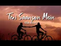 Download Lagu Teri Saanson Mein (slowed+reverb) | Relax Reverb