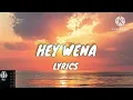 Hey Wena - Lyrics