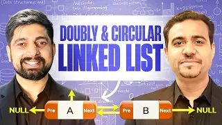 4 Doubly Linked List and Circular Linked List Chai aur DSA