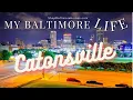 My Baltimore Life Catonsville
