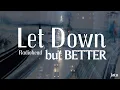 Let Down but BETTER (with lyrics) | Radiohead | edit by jatu