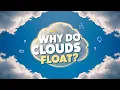 Why Do Clouds Float The Fascinating Science Behind Cloud Formation