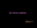 2D Vector Addition