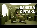 Lagu RAHASIA CINTAKU – KAHITNA (SMOOTH JAZZ VERSION COVER)