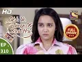 Download Lagu Yeh Un Dinon Ki Baat Hai - Ep 310 - Full Episode - 28th November, 2018