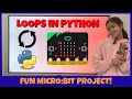 BBC Micro bit Loops Project Python Tutorial for Beginners
