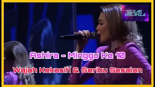 Download Ashira - Wajah Kekasih \u0026 Seribu Sesalan |Gegar Vaganza 7|Minggu Ke - 10 MP3