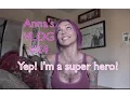 Anna s VLOG Sit right there while I tell you a tale
