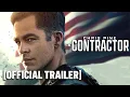 The Contractor - Trailer Starring Chris Pine