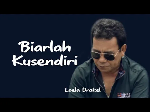 Download MP3 Loela Drakel - Biarlah Kusendiri (Official Video) | Pop Tembang Kenangan