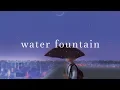 Download Lagu Alec Benjamin ~ Water Fountain (Lyrics)