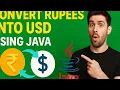 How to convert RUPEES into USD using Java By Raj